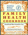 The American Medical Association Family Health Cookbook