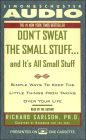 Don't Sweat the Small Stuff...and It's All Small Stuff: Simple Ways to Keep the Little Things from Taking Over Your Life