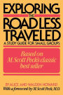 Exploring the Road Less Traveled: A Study Guide for Small Groups