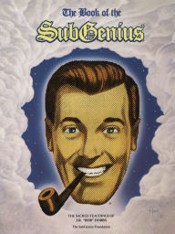 The Book of the SubGenius: The Sacred Teachings of J. R.