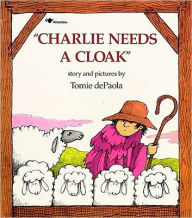 Title: Charlie Needs a Cloak, Author: Tomie dePaola