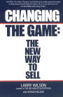 Changing The Game: The New Way To Sell