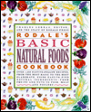 Rodale's Basic Natural Foods Cookbook