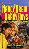 Tour of Danger (Nancy Drew & the Hardy Boys Super Mystery Series #12)