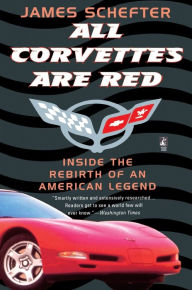 Title: All Corvettes Are Red, Author: James Schefter
