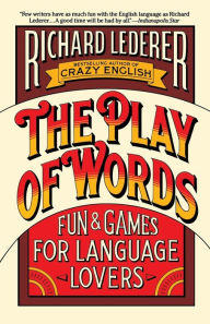 Title: The Play of Words, Author: Richard Lederer