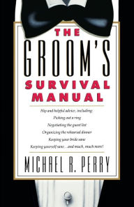Title: Groom's Survival Manual, Author: Michael R. Perry