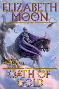 Oath of Gold (Deed of Paksenarrion Series #3)