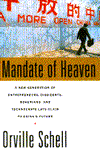 Mandate of Heaven: A New Generation of Entrepreneurs, Dissidents, Bohemians, and Technocrats Lay Claim to China's Future