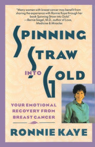 Spinning Straw into Gold: Your Emotional Recovery from Breast Cancer