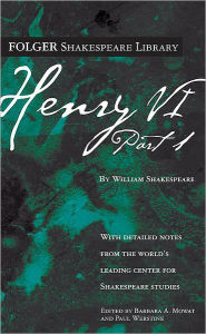 Title: Henry VI, Part 1 (Folger Shakespeare Library), Author: William Shakespeare