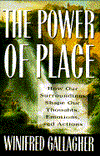 The Power of Place: How Our Surroundings Shape Our Thoughts, Emotions, and Actions