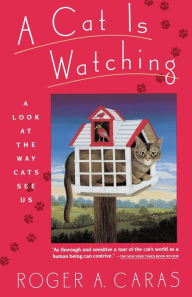 Title: A Cat Is Watching, Author: Roger A. Caras
