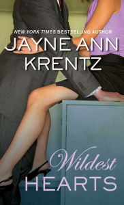Title: Wildest Hearts: A Novel, Author: Jayne Ann Krentz