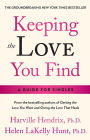 Keeping the Love You Find: A Personal Guide