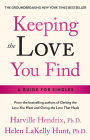 Keeping the Love You Find: A Personal Guide