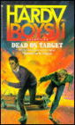 Dead on Target (Hardy Boys Casefiles Series #1)