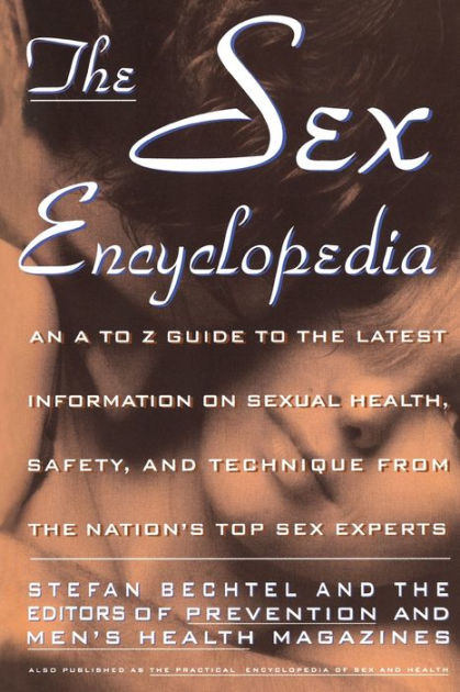 Sex Encyclopedia A To Z Guide To Latest Info On Sexual Health Safety And Technique By Stefan