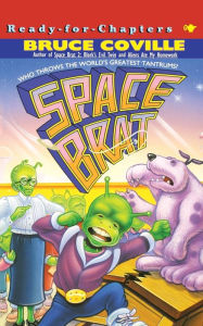 Title: Space Brat (Space Brat Series #1), Author: Bruce Coville