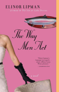 Title: The Way Men Act, Author: Elinor Lipman