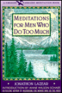 Meditations for Men Who Do Too Much