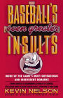 Baseball's Even Greater Insults: More Game's Most Outrageous & Ireverent Remarks
