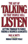 Alternative view 2 of The Art of Talking So That People Will Listen: Getting Through to Family, Friends & Business Associates