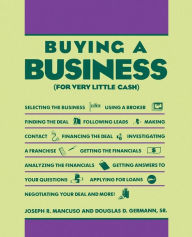 Title: Buy a Business (For Very Little Cash), Author: Joseph R. Mancuso