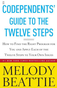 Title: Codependents' Guide to the Twelve Steps: New Stories, Author: Melody Beattie