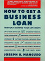 How to Get a Business Loan: (Without Signing Your Life Away)