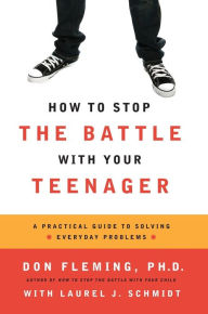 How To Stop Battling With Your Teenager