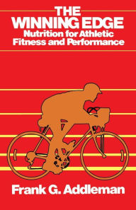 Title: Winning Edge: Nutrition for Athletic Fitness and Performance, Author: Frank Addleman