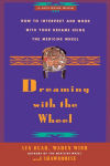 Alternative view 1 of Dreaming With the Wheel: How to Interpret Your Dreams Using the Medicine Wheel