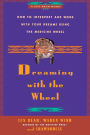 Dreaming With the Wheel: How to Interpret Your Dreams Using the Medicine Wheel