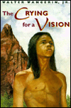 The Crying for a Vision: A Novel