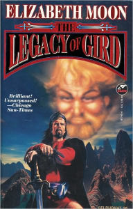 Title: The Legacy of Gird: Surrender None / Liar's Oath, Author: Elizabeth Moon