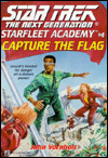 Star Trek The Next Generation: Starfleet Academy #4: Capture The Flag