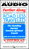 Further Along the Road Less Traveled: The Unending Journey toward Spritual Growth (4 Cassettes)