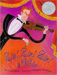 Title: Zin! Zin! Zin! A Violin, Author: Lloyd Moss