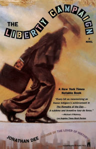 Title: The Liberty Campaign, Author: Jonathan Dee