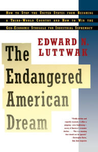 Title: Endangered American Dream, Author: Edward N. Luttwak