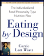 Eating by Design: The Individualized Food Personality Type Nutrition Plan