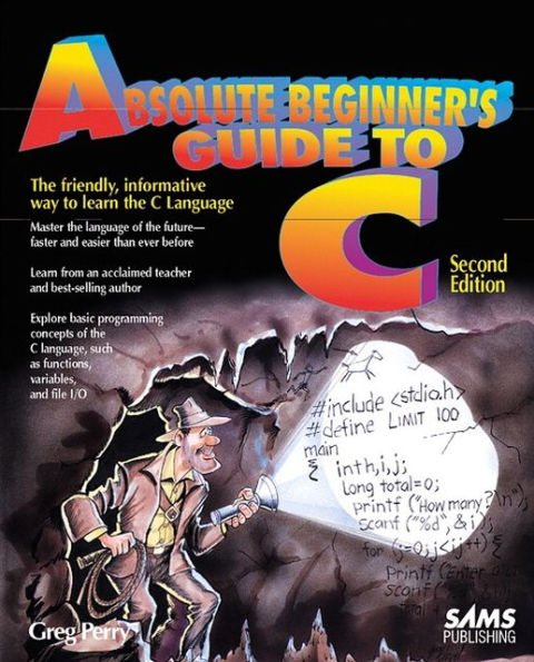 Absolute Beginner's Guide to C / Edition 2