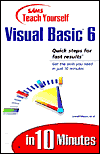 Sams Teach Yourself Visual Basic 6 in 10 Minutes