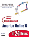Sams Teach Yourself America Online 5 in 24 Hours
