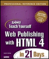 Sams Teach Yourself Web Publishing with HTML 4 in 21 Days with CD-ROM, Professional Reference Edition, Second Edition