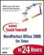 Sams Teach Yourself WordPerfect Office 2000 for Linux in 24 Hours
