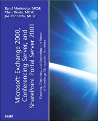 Microsoft Exchange 2000, Conferencing Server, and SharePoint Portal Server 2001
