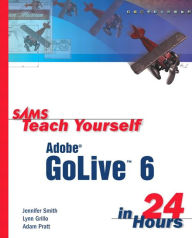 Sams Teach Yourself Adobe GoLive 6 in 24 Hours