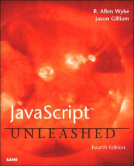 Title: JavaScript Unleashed / Edition 4, Author: R. Allen Wyke